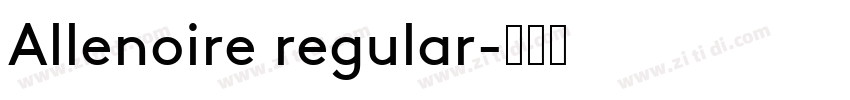 Allenoire regular字体转换